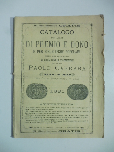 Catalogo dei libri di premio e dono e per biblioteche popolari vendibili dalla libreria editrice di educazione e d'istruzione dell'editore Paolo Carrara